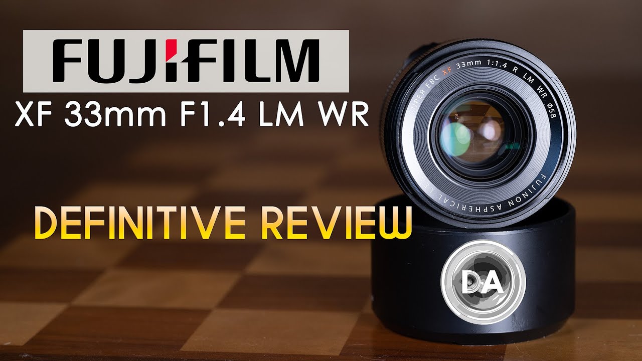 Fujinon XF 33mm F1.4 R LM WR Review | 