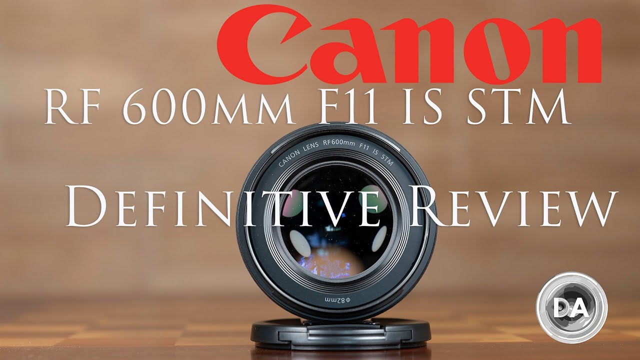 Canon RF 600mm F11 IS STM | Definitive Review