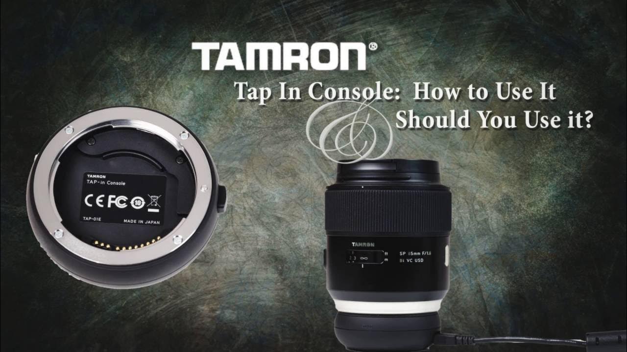 Tamron's Tap In Console: How to Use It & Should You Use It?