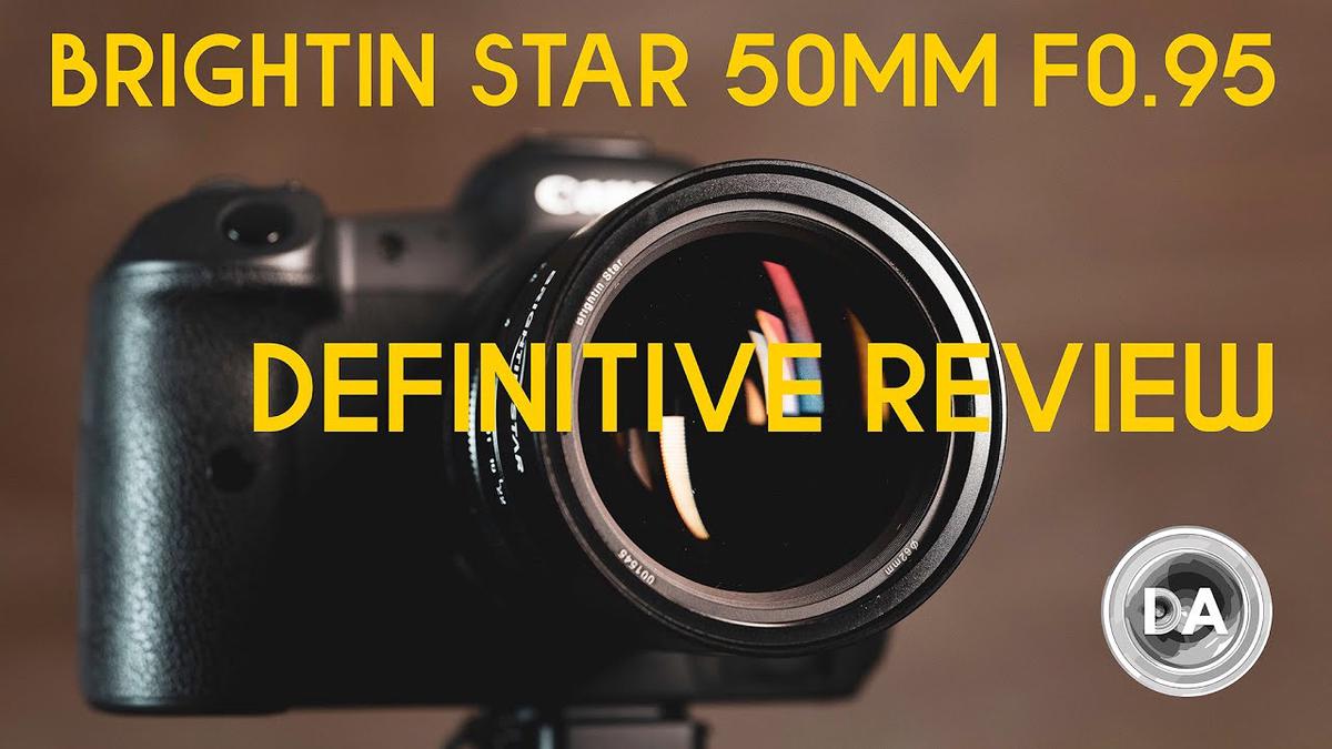 Brightin Star 50mm F0 95 Definitive Review Da