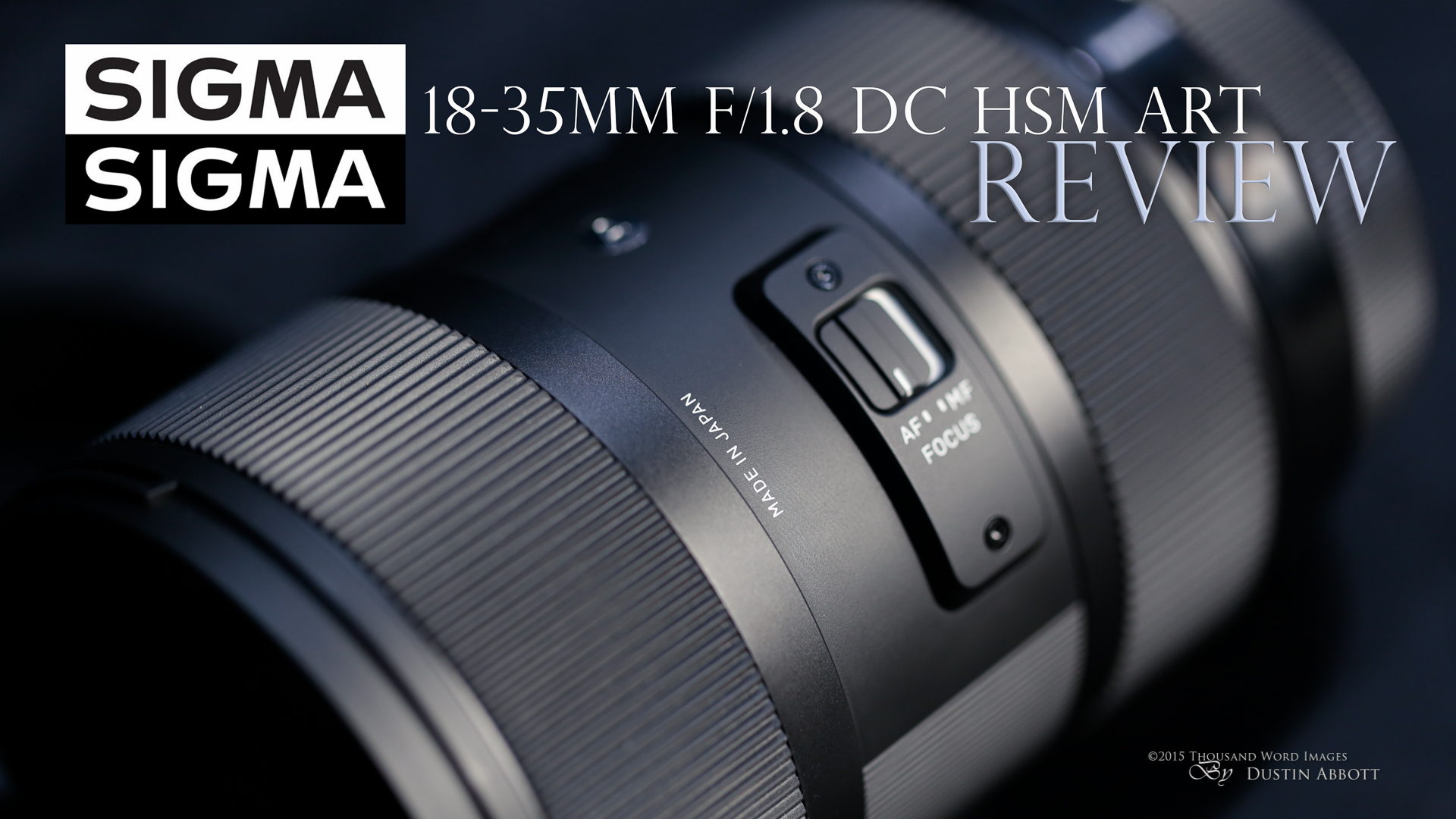 Sigma 18-35mm f/1.8 DC HSM ART Review - DustinAbbott.net