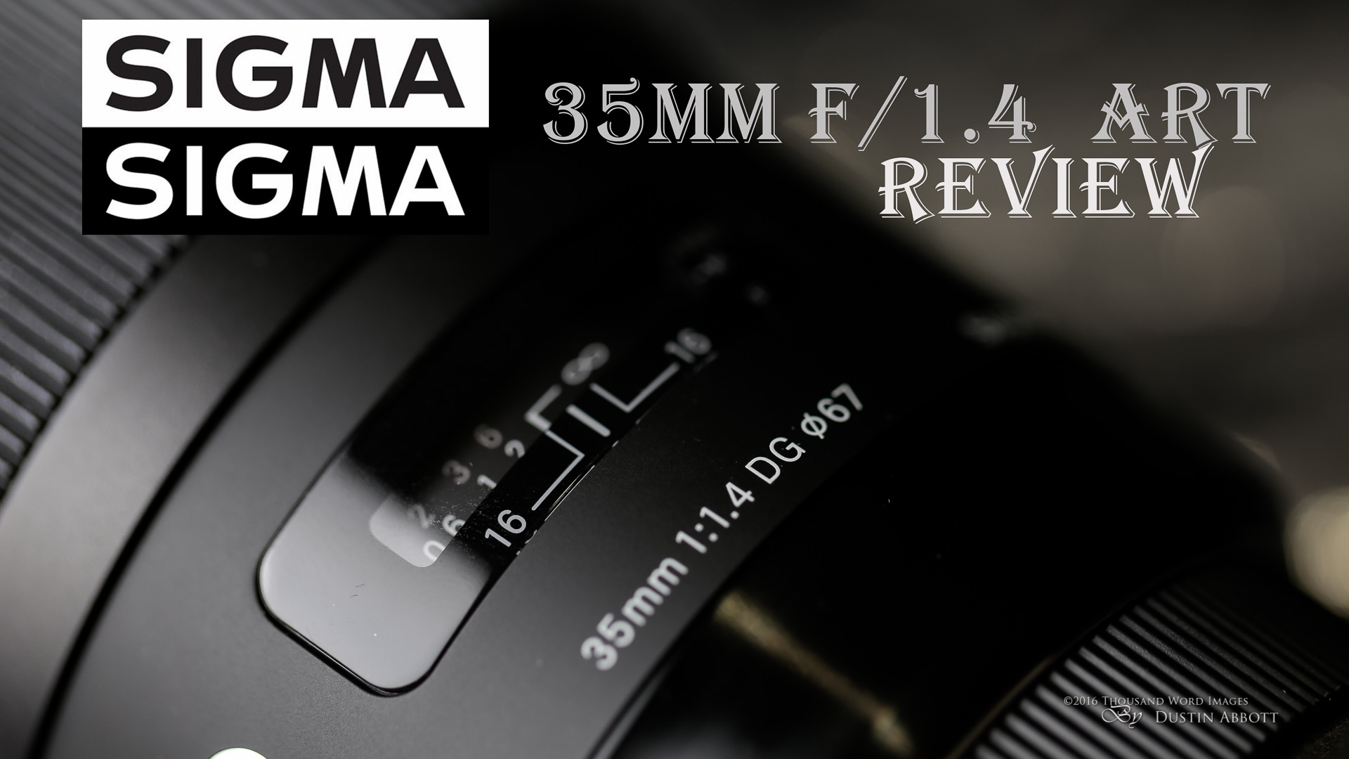 Sigma 35mm f/1.4 DG HSM ART Review - DustinAbbott.net