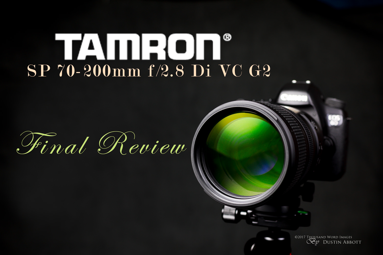 Tamron SP mm f.8 VC G2 A Review   DustinAbbott.net