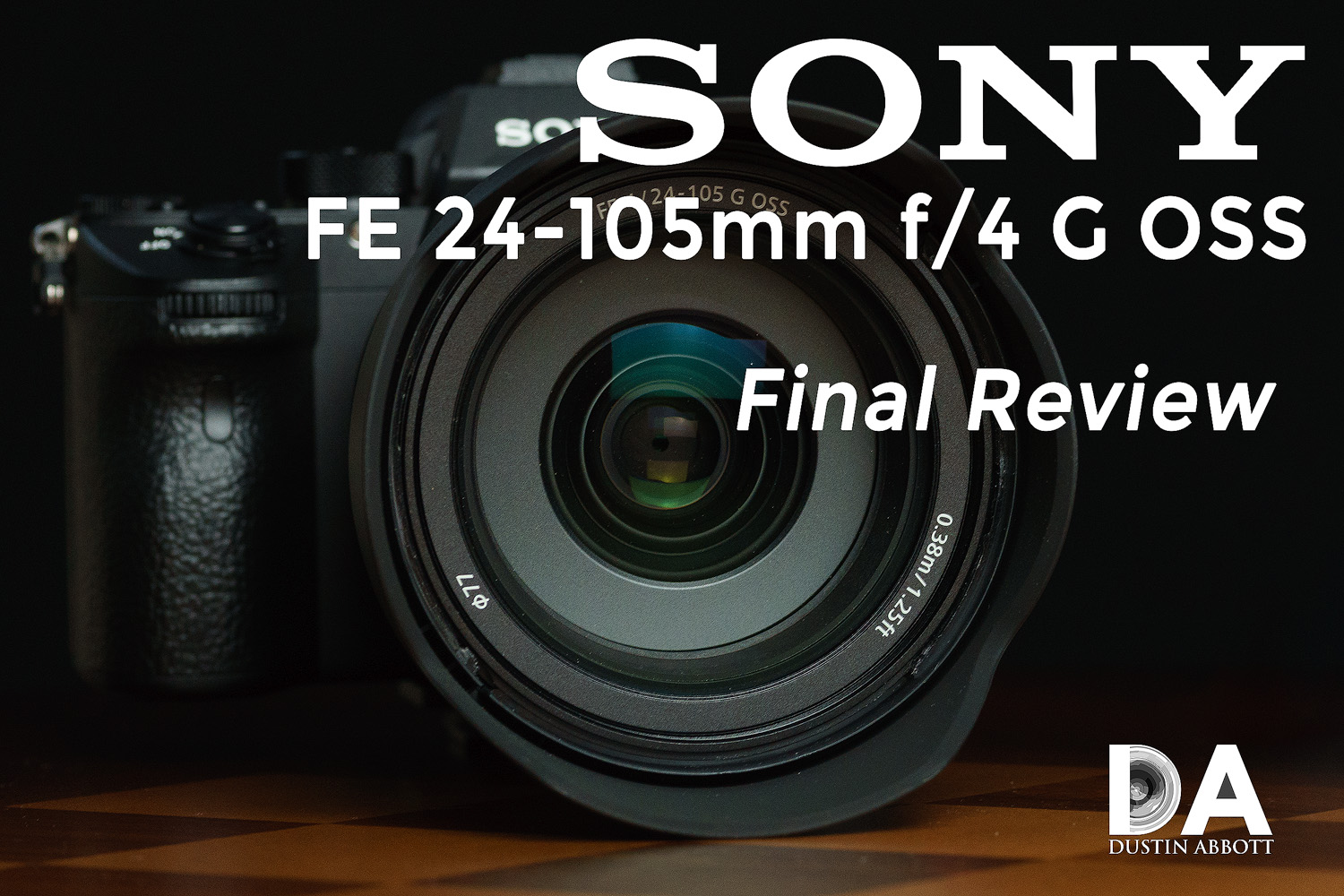 Sony FE 24-105mm f/4 G OSS Review - DustinAbbott.net