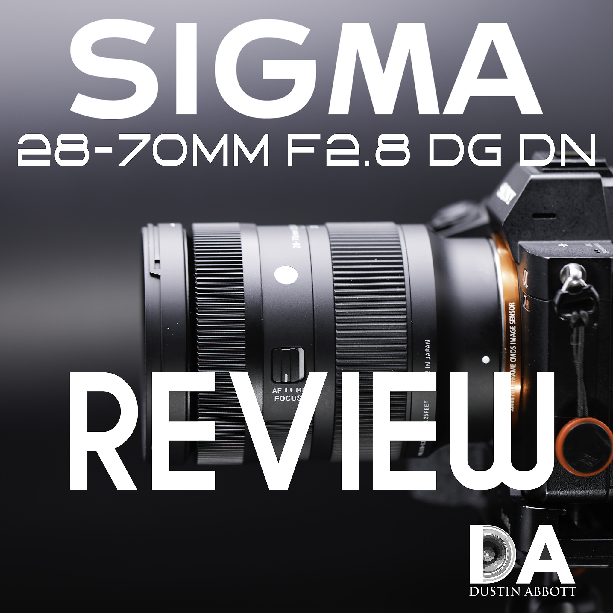 Sigma 28-70mm F2.8 DG DN Review - DustinAbbott.net