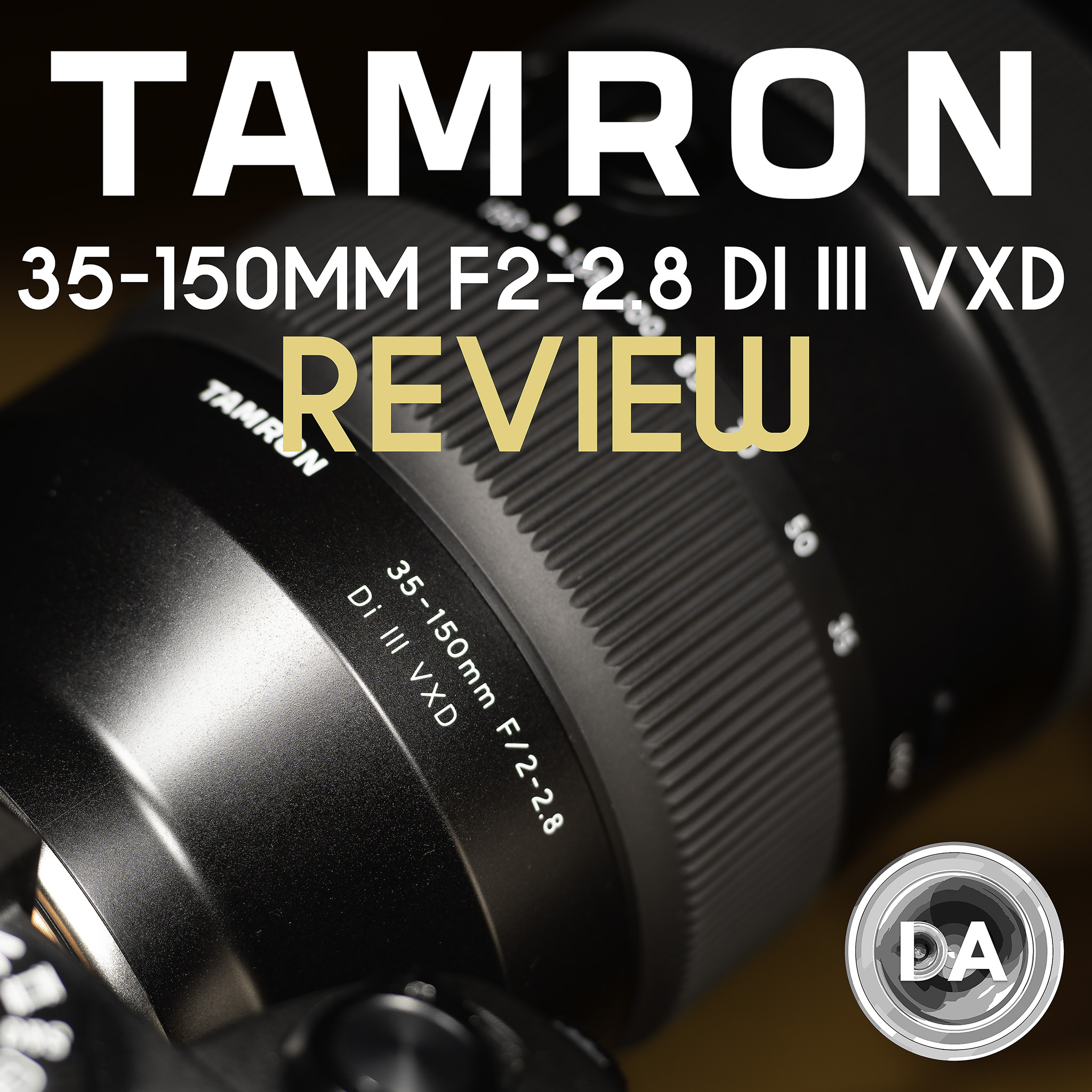 Tamron 35-150mm F2-2.8 VXD (A058) Review - DustinAbbott.net