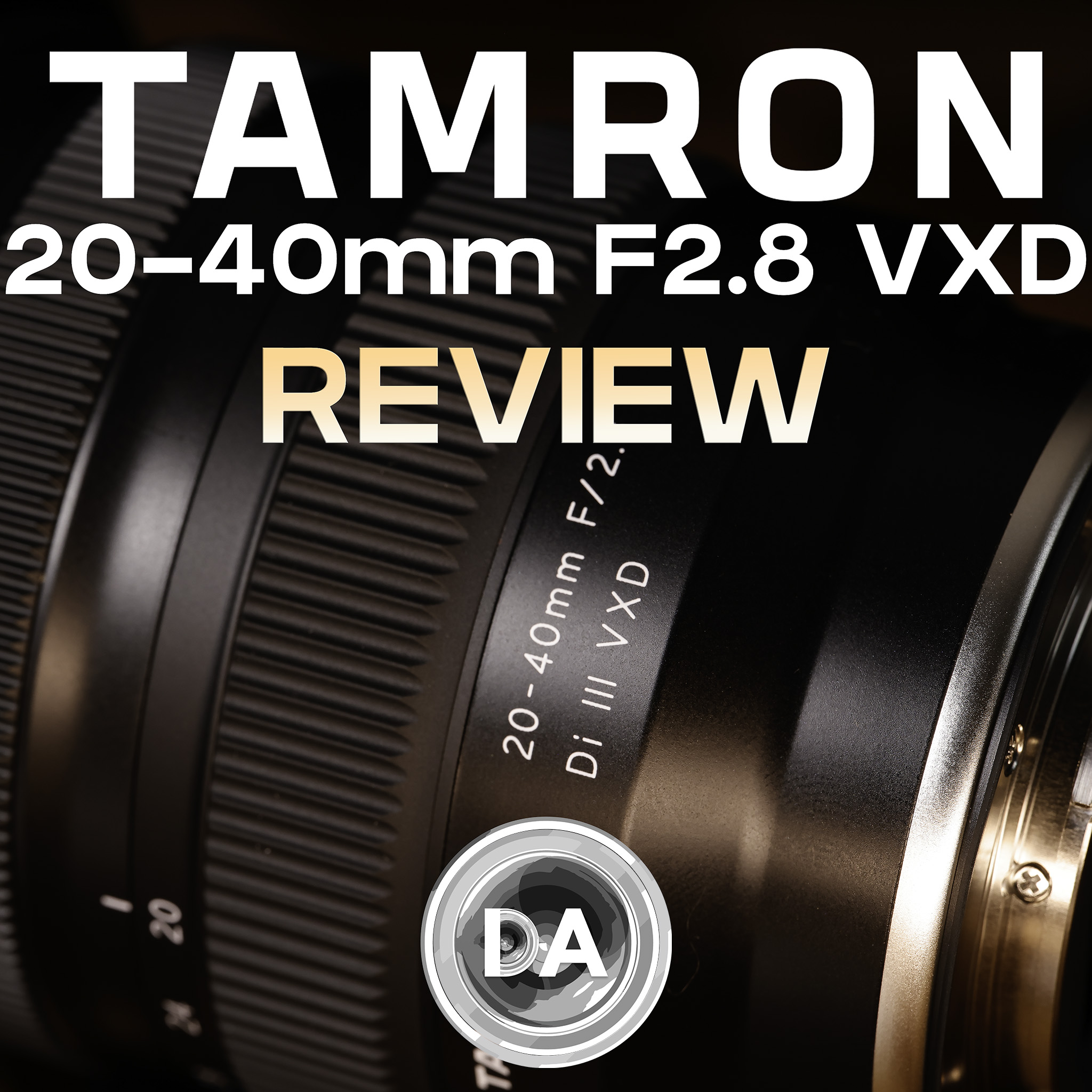 Tamron 20-40mm F2.8 VXD (A062) Review - DustinAbbott.net