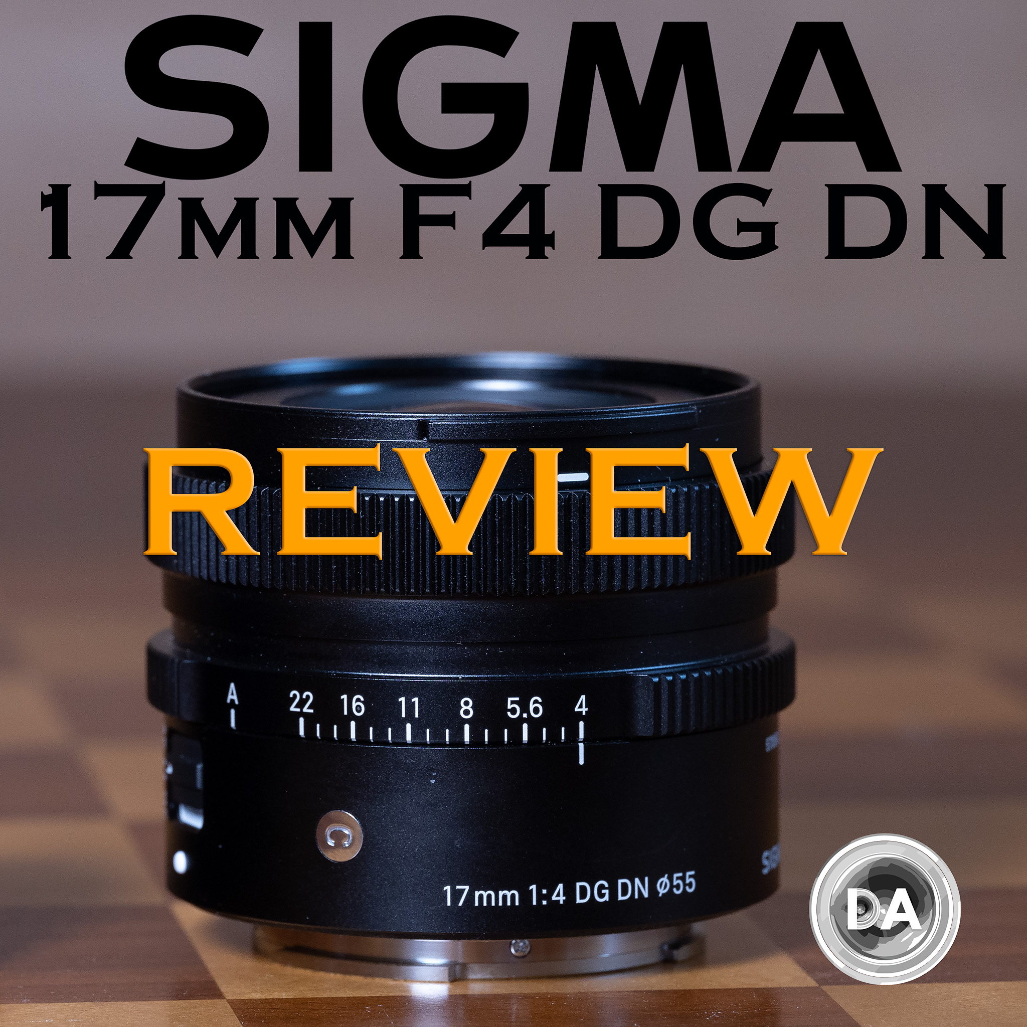 Sigma 17mm F4 DG DN (iSeries) Review - DustinAbbott.net